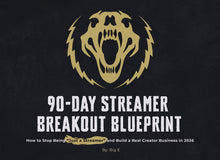 Load image into Gallery viewer, The 90-Day Streamer Breakout Blueprint