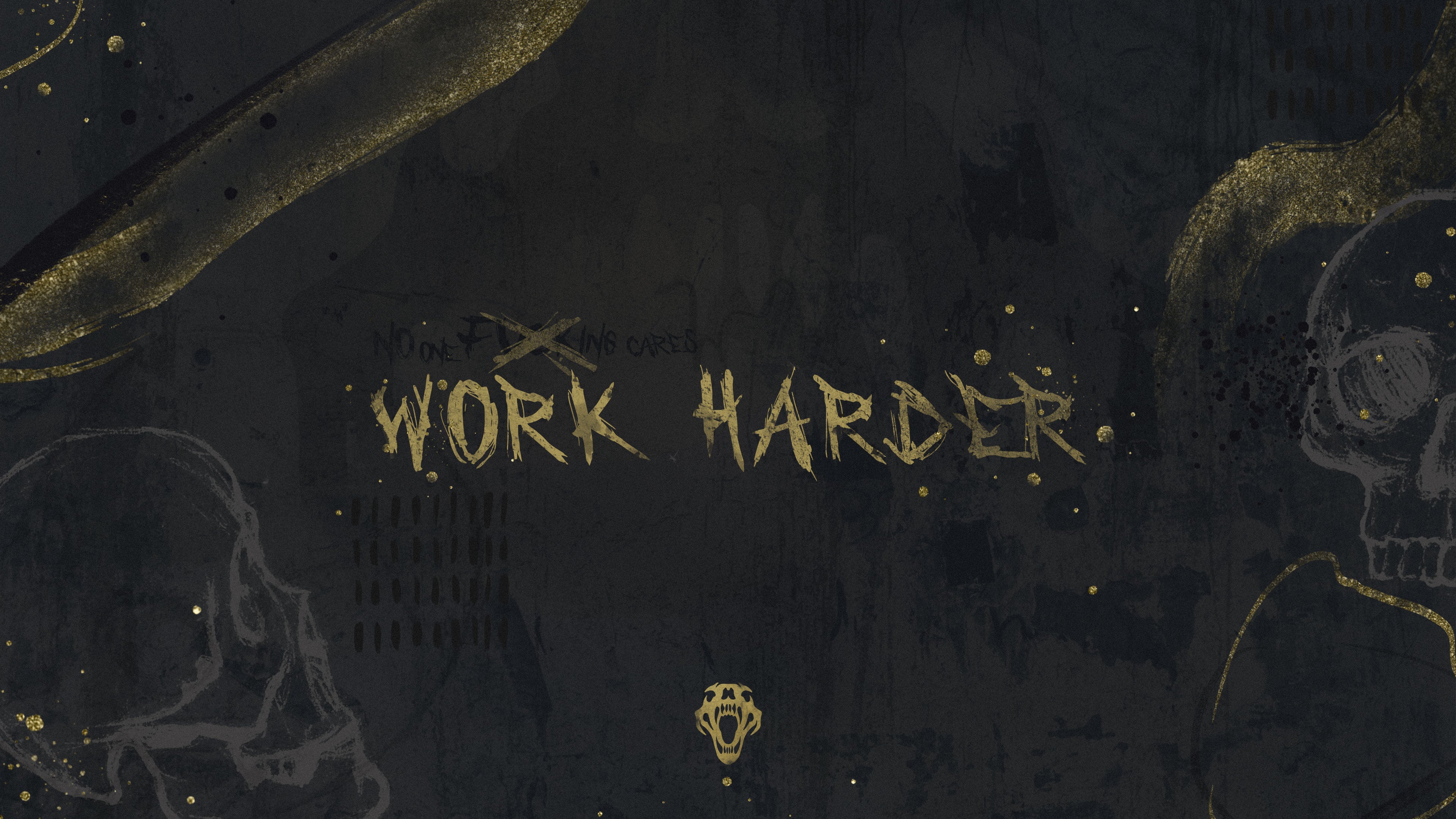 Work Harder Wallpaper
